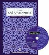 La voz de Jósé Ángel Valente - Valente, José Ángel