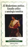 El modernismo poético : estudio crítico y antología temática
