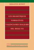 Les Gramàtiques normatives Valencianes i Balears del segle XX