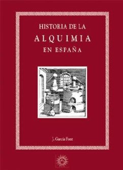 Historia de la alquimia en España - García Font, Juan