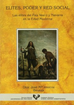 Élites, poder y red social : las élites del País Vasco y Navarra en la edad moderna - Imízcoz Beunza, José María