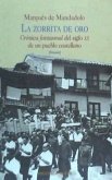 La zorrita de oro : crónica fantasmal del siglo XX de un pueblo castellano