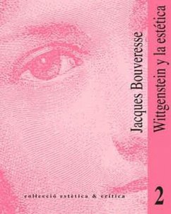 Wittgenstein y la estética - Bouveresse, Jacques; Rubio, Salva