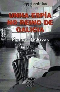 Unha espía no reino de Galicia - Rivas, Manuel