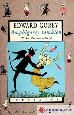 Amphigorey también - Gorey, Edward