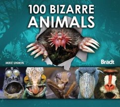 100 Bizarre Animals - Unwin, Mike