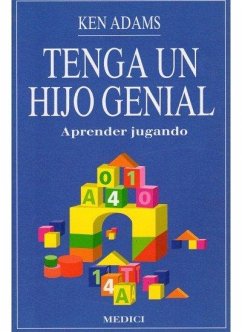 Cover Tenga un hijo genial : aprender jugando
