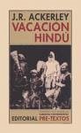 Vacación Hindú : un diario de la India - Ackerley, J. R.