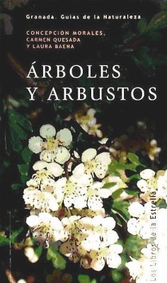Árboles y arbustos - Morales, Concepción; Quesada Ochoa, Carmen; Baena Cobos, Laura