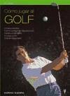 Cómo jugar al golf : drives potentes, cómo corregir las desviaciones, perfeccionando el juego corto, golpes especiales - Lewis, Beverly
