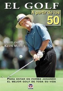 El golf a partir de los 50 - Chmiel, David; Morris, Kevin