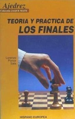 Teoría y práctica de los finales - Ponce Sala, Lorenzo