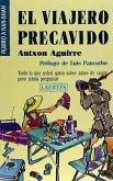 El viajero precavido : todo lo que usted quiso saber antes de viajar pero temía preguntar