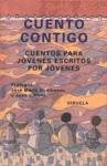 Cuento contigo : cuentos para jóvenes escritos por jóvenes - Capurro, María Eloísa . . . [et al. ]