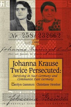 Johanna Krause Twice Persecuted - Gammon, Carolyn; Hemker, Christiane