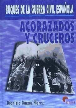 Buques de la Guerra Civil española, acorazaodos y cruceros - García Flórez, Dionisio