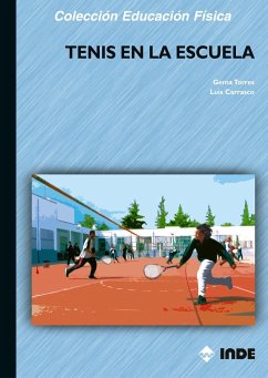 El tenis en la escuela - Torres Luque, Gema; Carrasco Páez, Luis