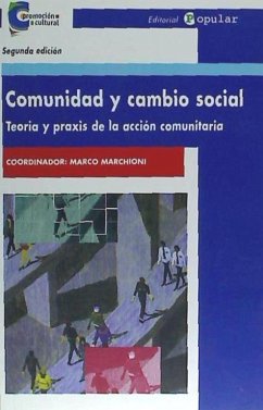 Comunidad y cambio Social : teoría y praxis de la acción comunitaria