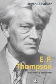 E. P. Thompson, objeciones y oposiciones