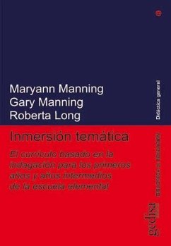 Inmersión temática : el currículo basado en la indagación para los primeros años y años intermedios de la escuela elemental - Manning, Maryann; Manning, Gary; Long, Roberta