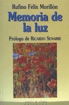 Memoria de la luz - Félix Morillón, Rufino