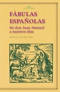 Fábulas españolas : de don Juan Manuel a nuestros días - Juan Manuel, Infante De Castilla