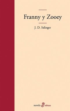 Franny y Zooey - Salinger, J. D.