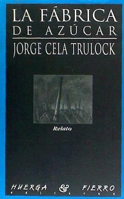 La fábrica de azúcar - Trulock, Jorge C.