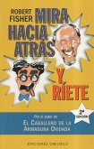 Mira hacia atrás y riete