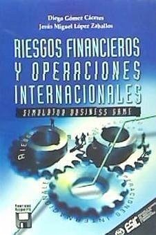 Riesgos financieros - Gómez Cáceres, Diego; López Zaballos, Jesús Miguel