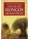 Guía de los hongos microscópicos