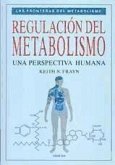 Regulación del metabolismo : una perspectiva humana