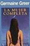 La mujer completa - Greer, Germaine