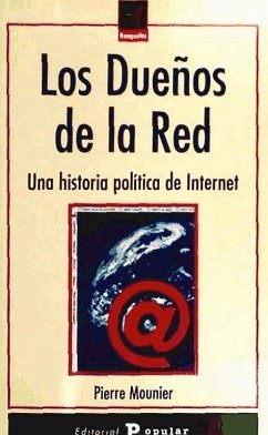 Los dueños de la red : una historia política de Internet - Mounier, Pierre