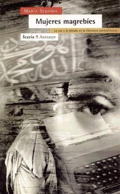 Mujeres magrebies : la voz y la mirada en la literatura norteafricana - Segarra, Marta