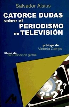 Catorce dudas sobre el periodismo en televisión - Alsius, Salvador