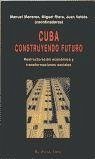 Cuba, construyendo el futuro - Monereo, Manolo