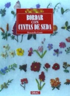 Bordar con cintas de seda - Ciotti, Donatella