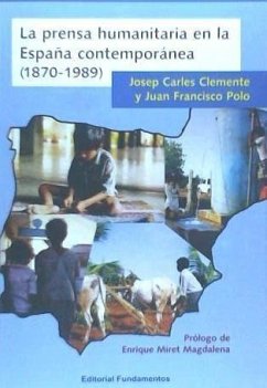 La prensa humanitaria en la España contemporánea (1870-1989) - Clemente, Josep Carles