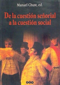 De la cuestión señorial a la cuestión social : homenaje al profesor Enric Sebastià - Chust Calero, Manuel