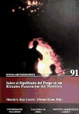 Sobre el significado del fuego en los rituales funerarios del neolítico