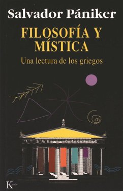 Filosofía y mística : una lectura de los griegos - Pániker, Salvador