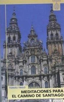 Meditaciones para el camino de Santiago - Trigo, Tomás