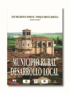 Municipio rural, desarrollo local : celebrado, en 2001, en Valladolid - Seminario Iberoamericano sobre Municipio Rural y Desarrollo Local