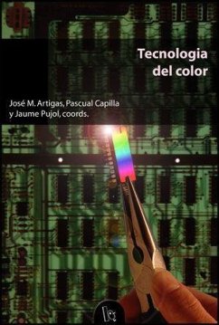 Tecnología del color - Capilla Perea, Pascual; Artigas, J. M.; Pujol i Ramo, Jaume