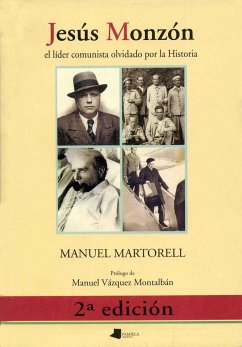 Jesús Monzón : el líder comunista olvidado por la historia - Martorell, Manuel