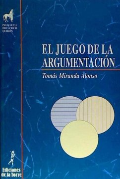 El juego de la argumentación - Miranda Alonso, Tomás