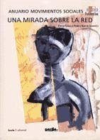 Una mirada sobre la red : anuario de movimientos sociales - Betiko Fundazioa; Pedro Ibarra, Elena Grau