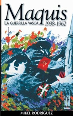 Maquis : la guerrilla vasca 1938-1962 - Rodríguez, Mikel