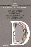 El cambio familiar : desarrollos de modelos